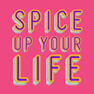 Spice Up Your Life T-Shirt