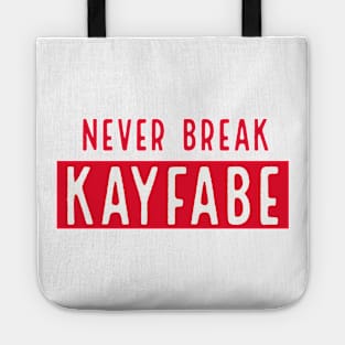 Never Break Kayfabe Tote