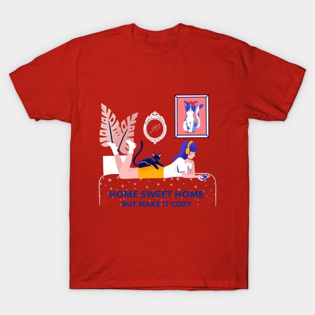 Home Sweet Home – But Make It Cozy Home Sweet Home T-Shirt by Lamount Tees