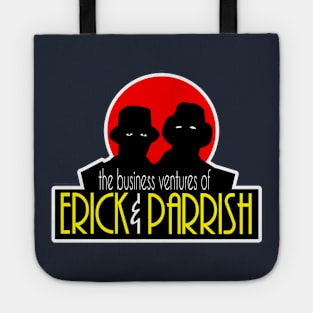 The Business Ventures of...Erick & Parrish Tote