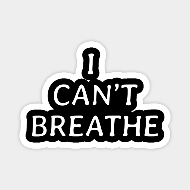 I Can't Breathe - Black Lives Matter Magnet by Design Storey