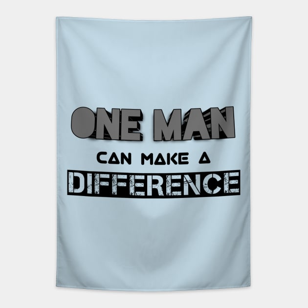 One Man Can Make A Difference Tapestry by Curator Nation