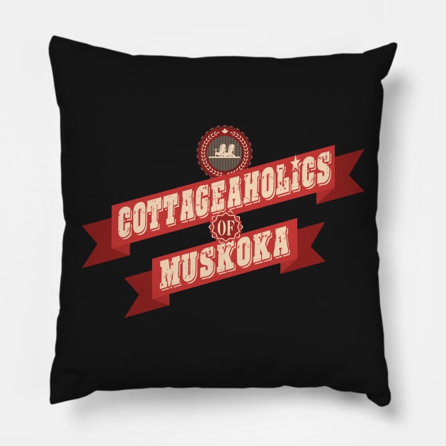 Cottageaholic Muskoka Pillow by DavidLoblaw