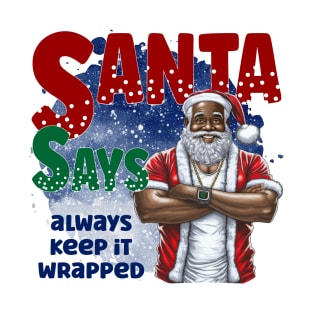 Keep it wrapped T-Shirt