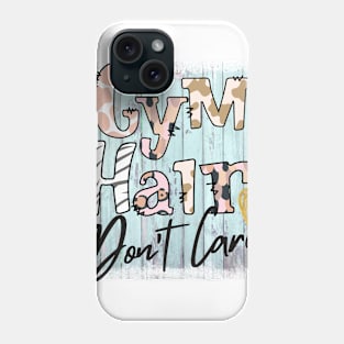 Gym Hair Don't Care Phone Case