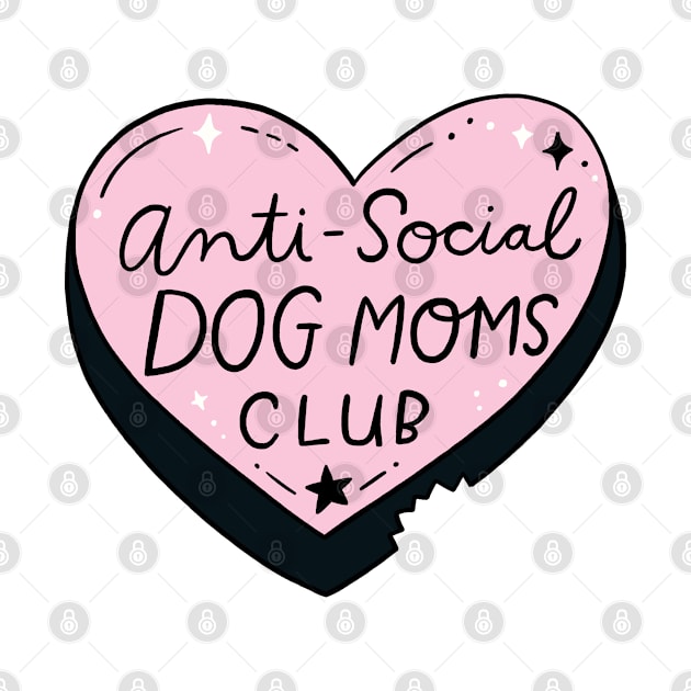 Anti-Social Dog Moms Club by CynthiaF