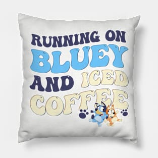 Running On Bluey-v1 And Iced Coffee Pillow