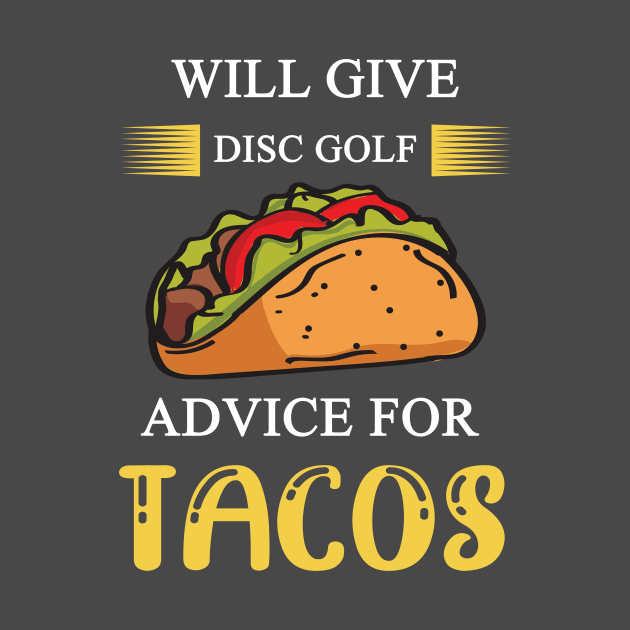 Will Give Disc Golf Advice For Tacos by CREATIVITY88