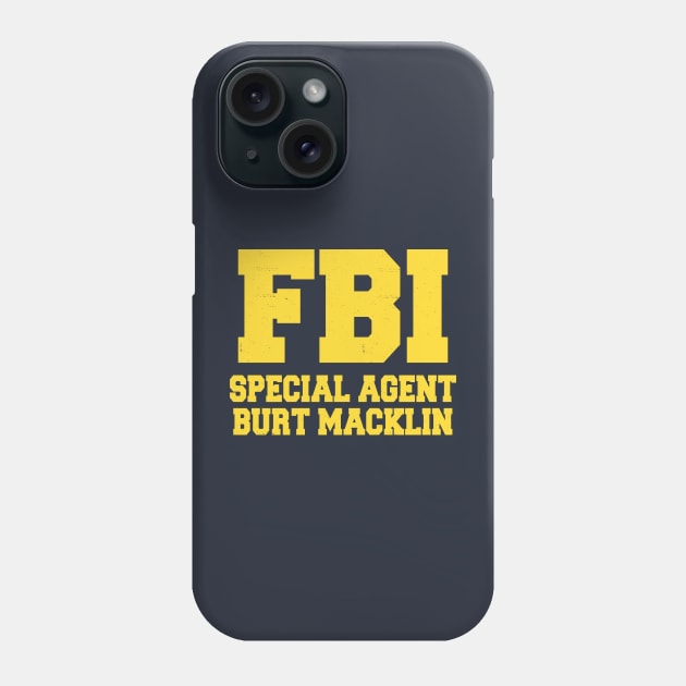 FBI Special Agent - Burt Macklin Phone Case by BodinStreet