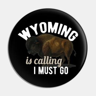 Wyoming is calling I must go Pin