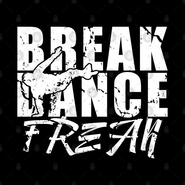 Breakdancing Breakdance Dance Breakdancer Break by dr3shirts