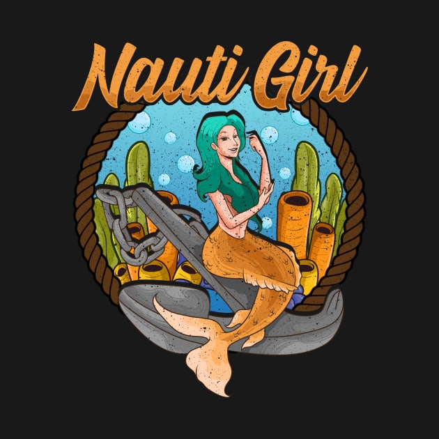 Cute Nauti Girl Mermaid Naughty Nautical Pun by theperfectpresents