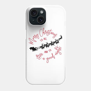 Merry Christmas to All © GraphicLoveShop Phone Case