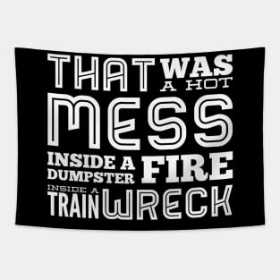 Hot Mess Dumpster Fire Train Wreck - Trump Biden Debate Square Tapestry