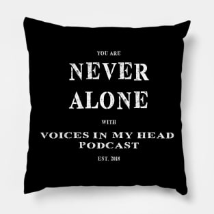 YOU ARE NEVER ALONE Pillow