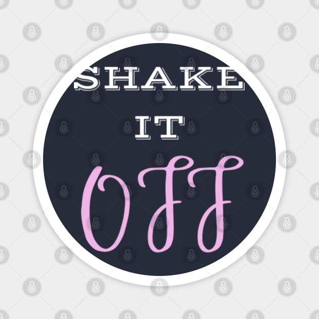 Shake it Off Magnet