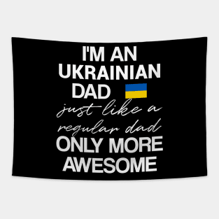 Ukrainian dad - like a regular dad only more awesome Tapestry