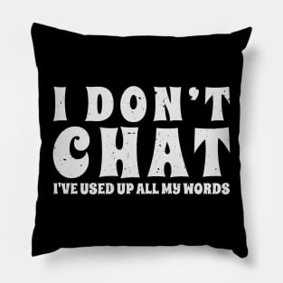 I-dont-chat Pillow