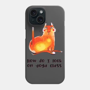 How do I look on yoga class funny yoga and cat drawing Phone Case