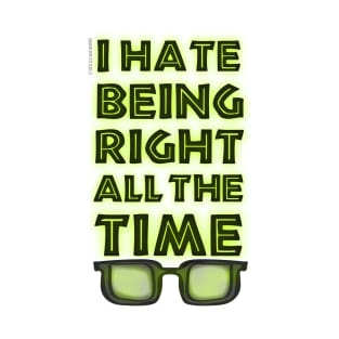 Jurassic Park - I Hate Being Right All The Time T-Shirt