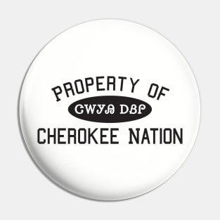 Property of Cherokee Nation 1 Pin