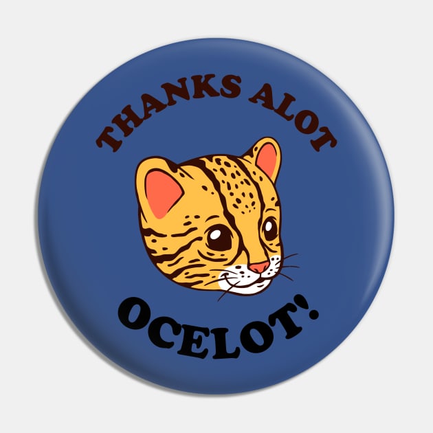 Thanks Alot Ocelot! Pin by dumbshirts