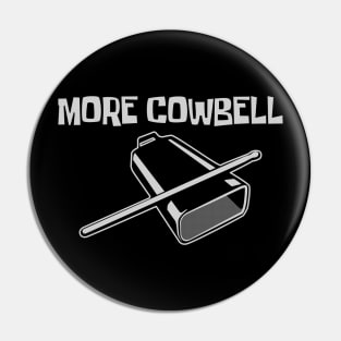 More Cowbell Pin