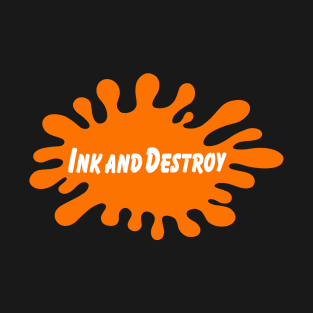 Ink and Destroy T-Shirt