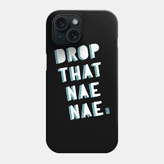 Funny Drop That Nae Nae Hip-hop Dancing Dance Lover Phone Case by porcodiseno