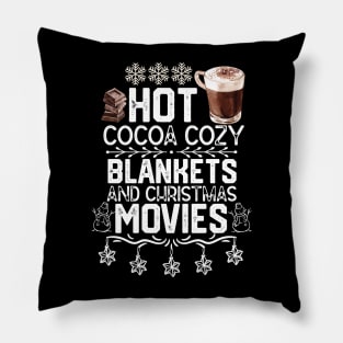 Christmas Cocoa and Movies Funny Gift - Hot Cocoa Cozy Blankets & Christmas Movies Pillow