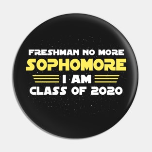 Freshman No More Sophomore I Am Pin