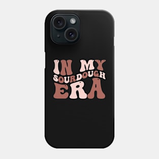 In My Sourdough Era Bread Baking Sourdough Enthusiast Phone Case