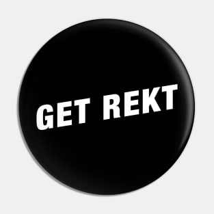 Get Rekt Funny Gaming Meme Pin