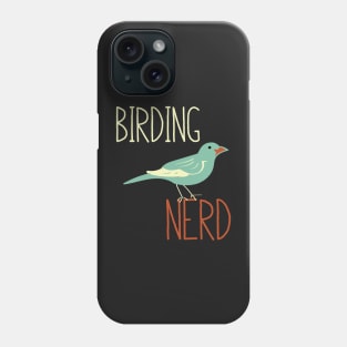 Funny Birder Design Birding Nerd Phone Case