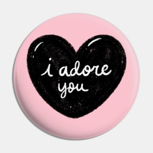 I adore you! Pin