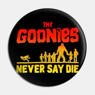 Never Say Die // The Goonies 80s FanArt Pin