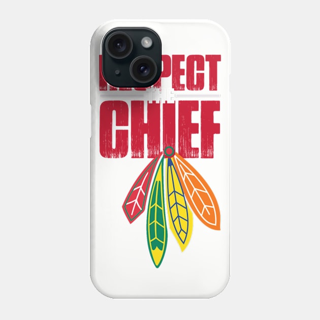 respect the chief t-shirt Phone Case by saad131