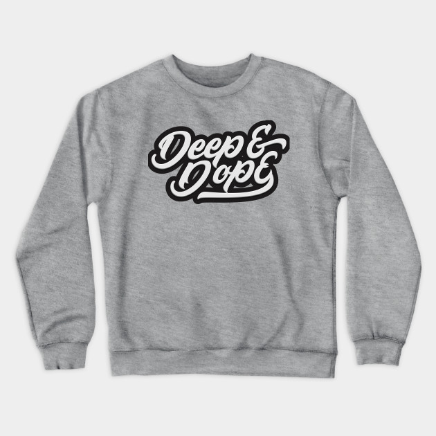 dope crew neck sweatshirts