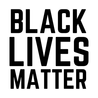 black lives matter T-Shirt