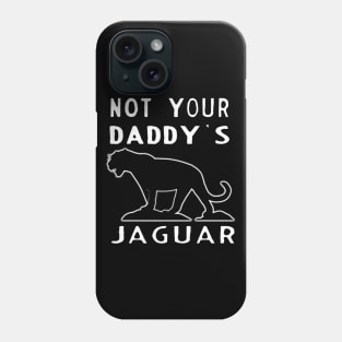 Not your daddy's Jaguar Phone Case