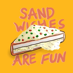 Sandwiches are Fun T-Shirt