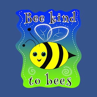 Bee Kind To Bees T-Shirt