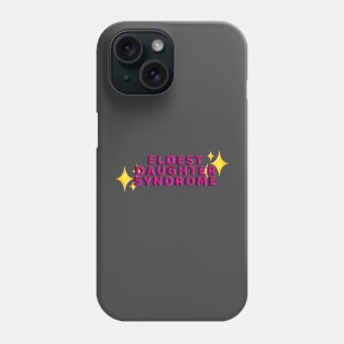 Eldest Daughter Syndrome Phone Case