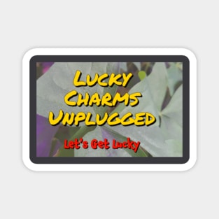 The Lucky Charms Unplugged Logo! Magnet