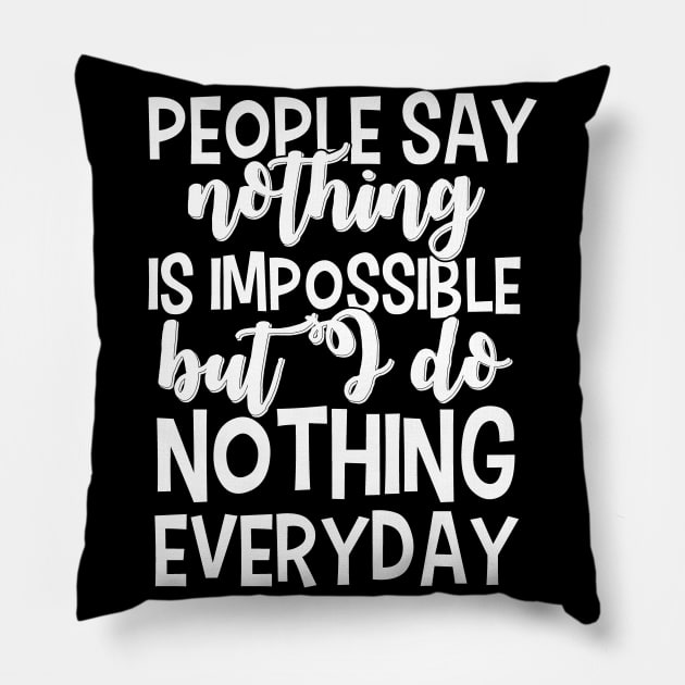 Nothing is Impossible Pillow by amy1142