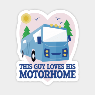 This Guy Loves His Motorhome Magnet