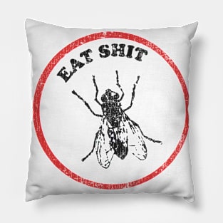 Eat that sh*t Pillow