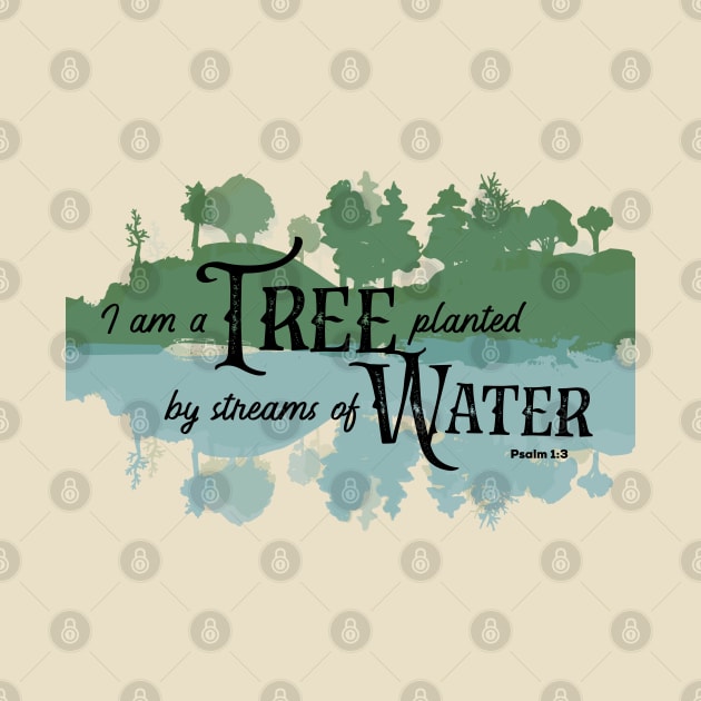 I am a tree planted by streams of water by PincGeneral