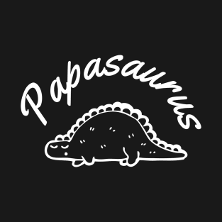 Papasaurus. A Cute Design For Dad. T-Shirt