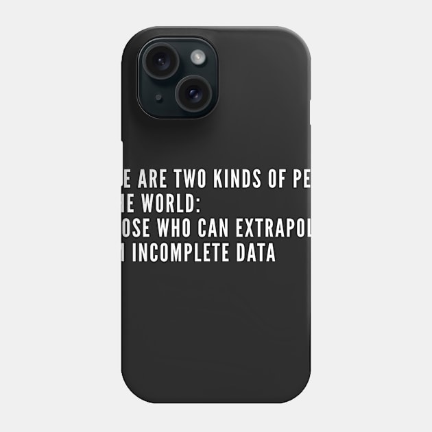 Funny Geek Humor - Incomplete Data - Math Joke Geek Phone Case by sillyslogans